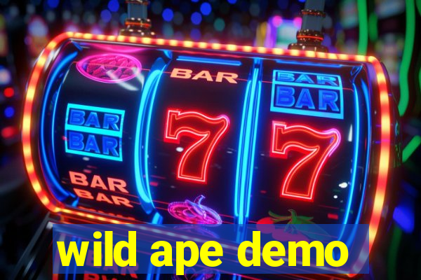 wild ape demo